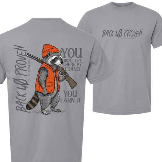 Coon Hunters Have to Earn It Short Sleeve Tee