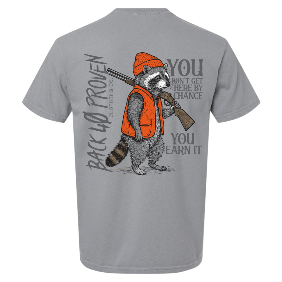 Coon Hunters Have to Earn It Short Sleeve Tee