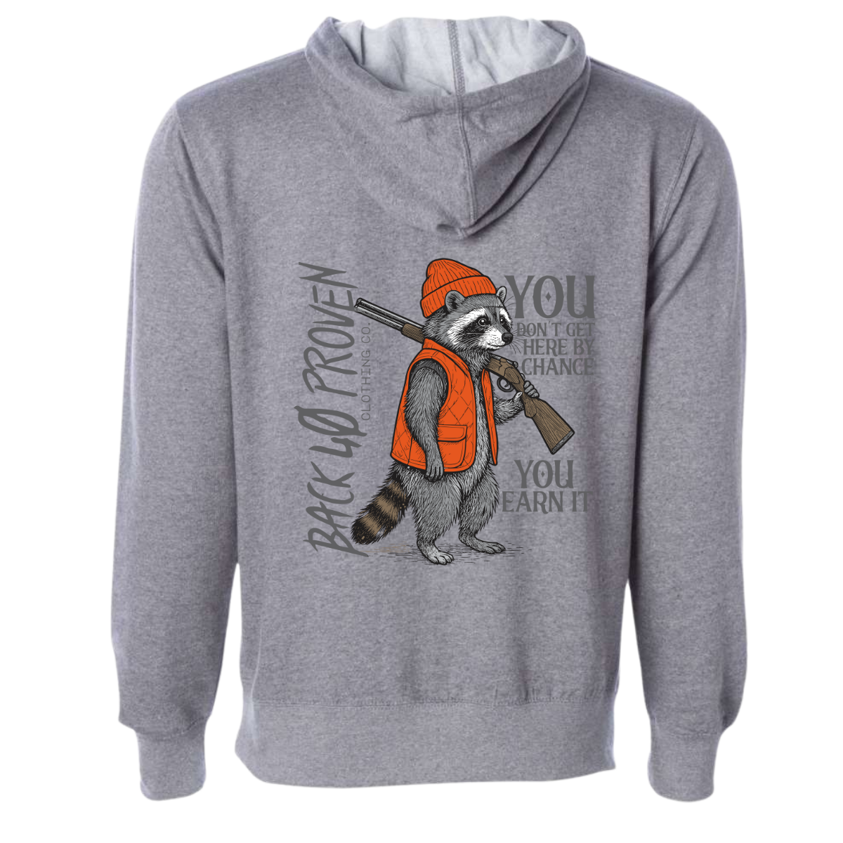 Coon Hunters Have to Earn It Hoodie